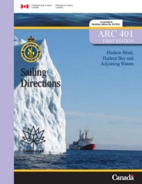 Sailing Directions Hudson Strait Hudson Bay and Adjoining Waters 1st Edition